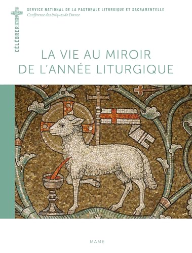 La vie au miroir de l'année liturgique von MAME