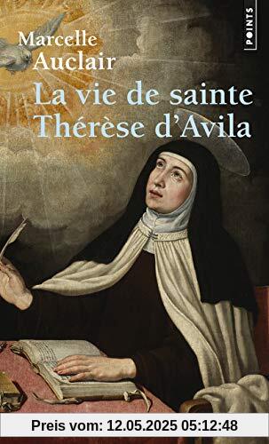 La vie de sainte Thérèse d'Avila