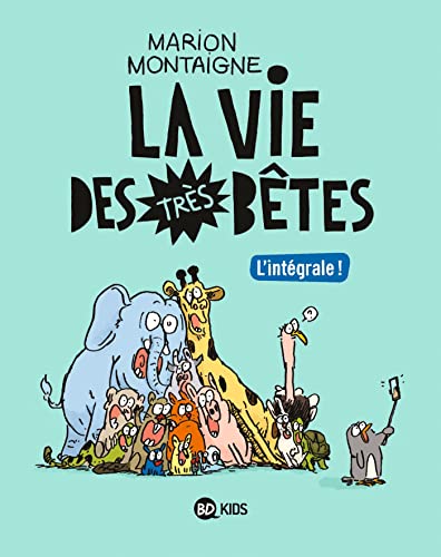 La vie des tres betes - l'integrale: Intégrale Vie des très bêtes