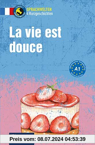 La vie est douce: Französisch A1 (Sprachwelten)
