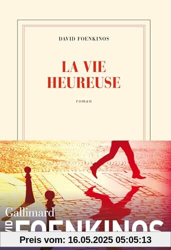 La vie heureuse: Roman