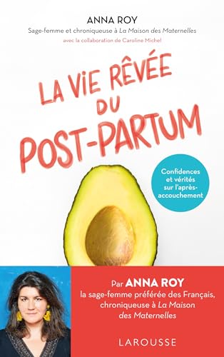 La vie rêvée du Post-partum: Confidences et vérités sur l'après-accouchement von Larousse