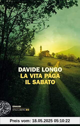 La vita paga il sabato (Einaudi. Stile libero big)