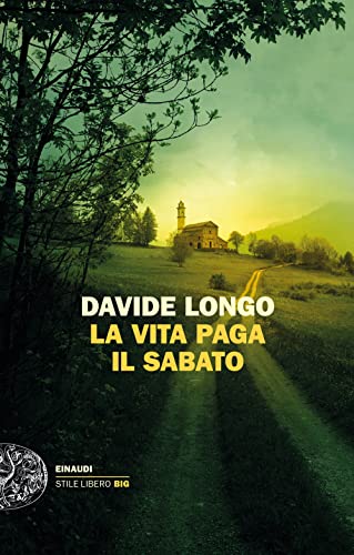 La vita paga il sabato (Einaudi. Stile libero big) von Einaudi
