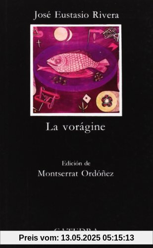 La vorágine (Letras Hispanicas)
