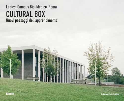 Cultural Box. Labics, Campus Bio-Medico, Roma. Nuovi paesaggi dell'apprendimento. Ediz. italiana e inglese (Ad esempio) von Electa
