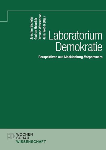 Laboratorium Demokratie - Perspektiven aus Mecklenburg-Vorpommern (Wochenschau Wissenschaft)