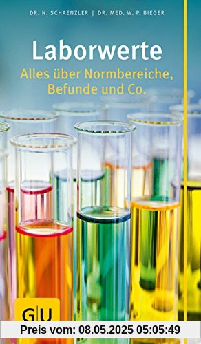 Laborwerte: Alles über Normbereiche, Befunde und Co. (Große GU Kompasse)