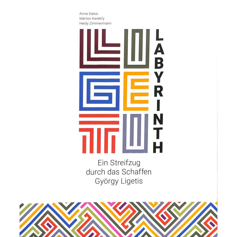 Labyrinth - Ein Streifzug durch das Schaffen Györg Ligetis