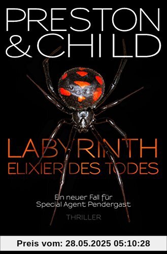 Labyrinth - Elixier des Todes: Ein neuer Fall für Special Agent Pendergast (Ein Fall für Special Agent Pendergast)
