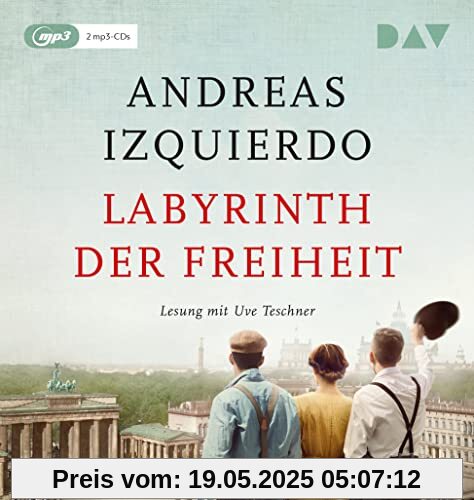 Labyrinth der Freiheit: Lesung mit Uve Teschner (2 mp3-CDs) (Wege der Zeit)