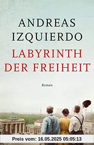 Labyrinth der Freiheit: Roman (Wege-der-Zeit-Reihe, Band 3)