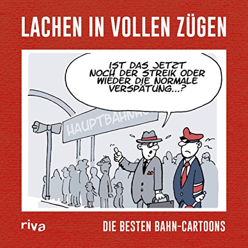 Lachen in vollen Zügen: Die besten Bahn-Cartoons von RIVA