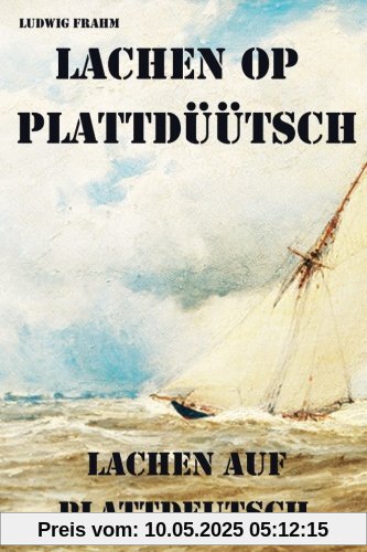 Lachen op Plattdüütsch – Lachen auf Plattdeutsch: Kumm rin – kiek rut