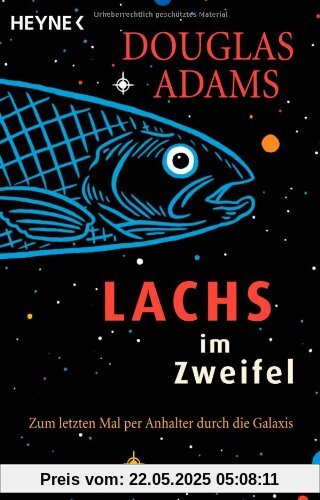 Lachs im Zweifel: Zum letzten Mal per Anhalter durch die Galaxis