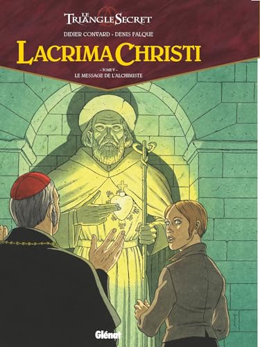 Lacrima Christi - Tome 05: Le message de l'Alchimiste von GLÉNAT BD