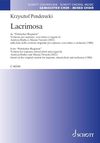 Lacrimosa: aus „Polnisches Requiem“. Sopran, gemischter Chor und Orgel. Spielpartitur. (Schott Chormusik) von SCHOTT MUSIC GmbH & Co KG, Mainz