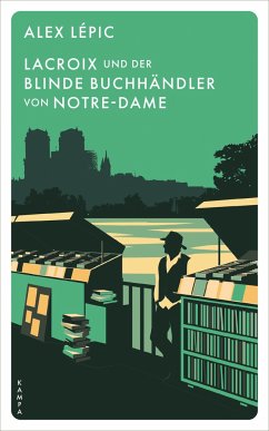 Lacroix und der blinde Buchhändler von Notre-Dame / Kommissar Lacroix Bd.5 von Kampa Verlag