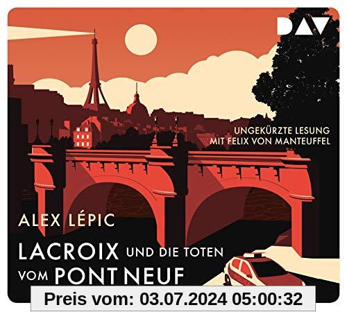 Lacroix und die Toten vom Pont Neuf. Sein erster Fall: Ungekürzte Lesung mit Felix von Manteuffel (5 CDs)