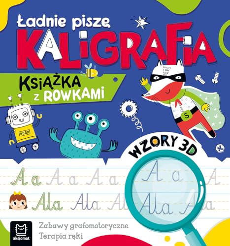 Ładnie piszę Kaligrafia Książka z rowkami Wzory 3D: Zabawy grafomotoryczne, terapia ręki von Aksjomat