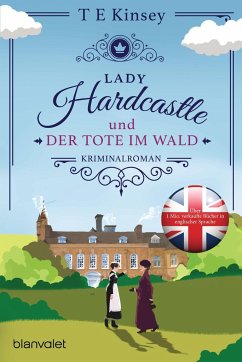 Lady Hardcastle und der Tote im Wald / Lady Hardcastle Bd.1 von Blanvalet