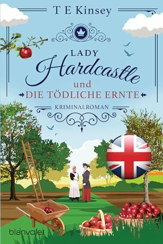 Lady Hardcastle und die tödliche Ernte: Kriminalroman (Ein englischer Wohlfühlkrimi, Band 8)