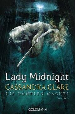 Lady Midnight / Die dunklen Mächte Bd.1 von Goldmann