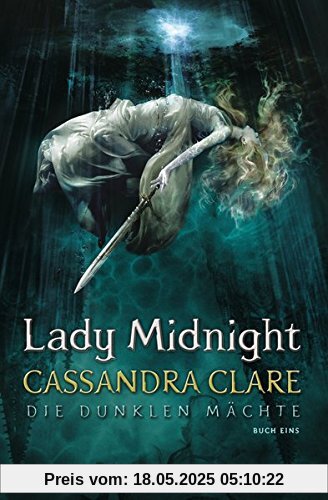 Lady Midnight: Die Dunklen Mächte 1 Lady Midnight: Die Dunklen Mächte 1
