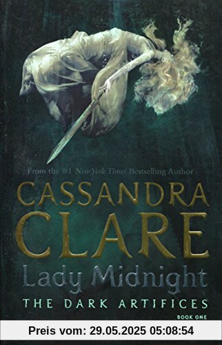 Lady Midnight: The Dark Artifices 01 Lady Midnight: The Dark Artifices 01