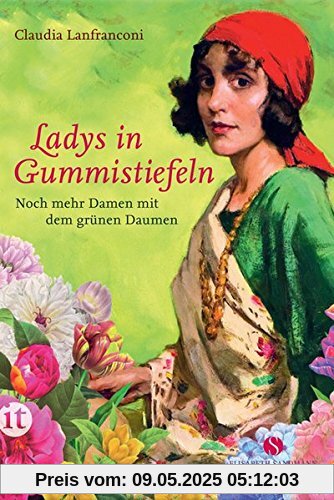 Ladys in Gummistiefeln: Noch mehr Damen mit dem grünen Daumen (insel taschenbuch)