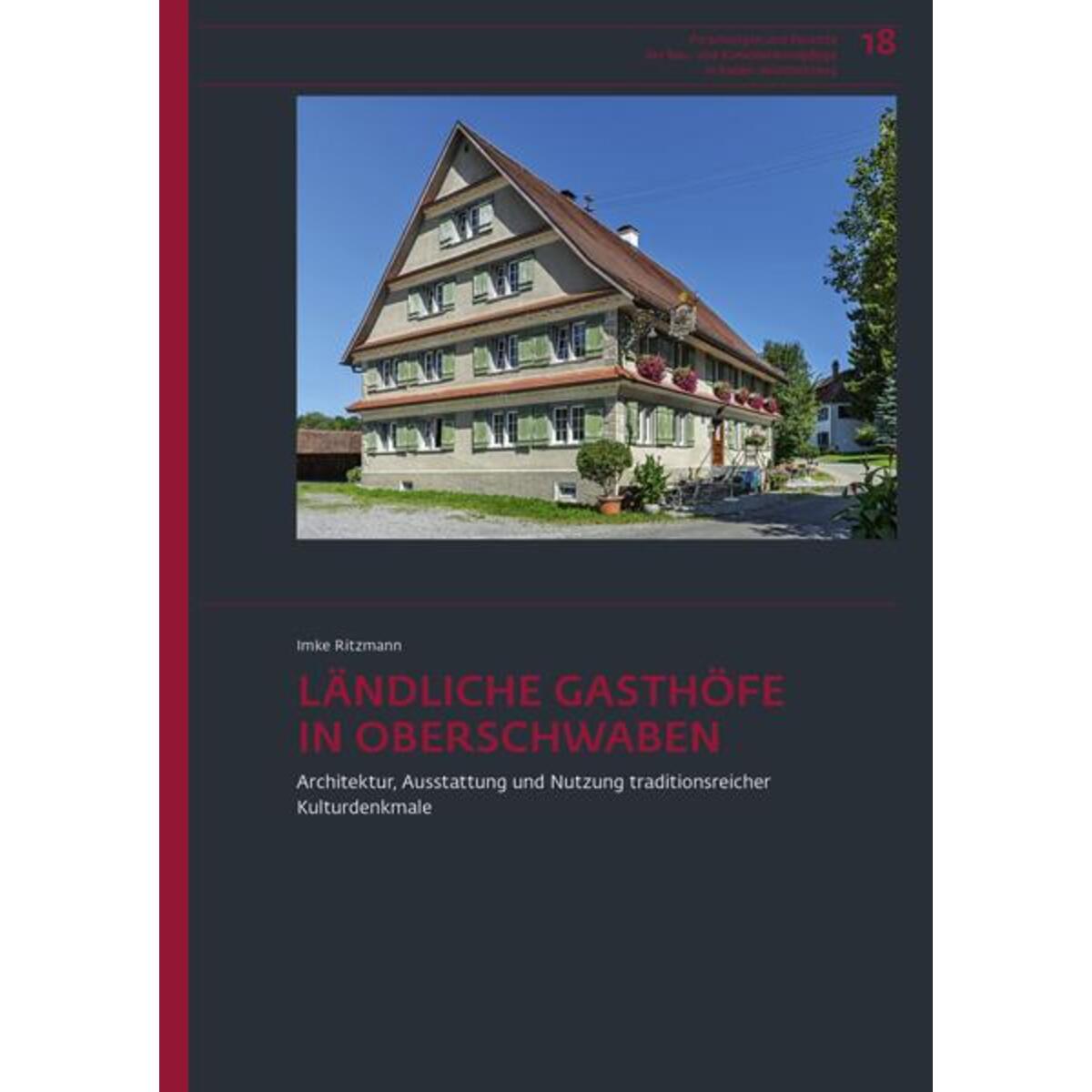 Ländliche Gasthöfe in Oberschwaben Ländliche Gasthöfe in Oberschwaben von Thorbecke Jan Verlag