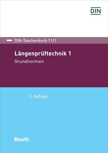Längenprüftechnik 1: Grundnormen (DIN-Taschenbuch)