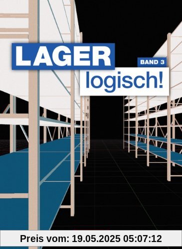 Lager logisch!: 3. Ausbildungsjahr - Schülerbuch