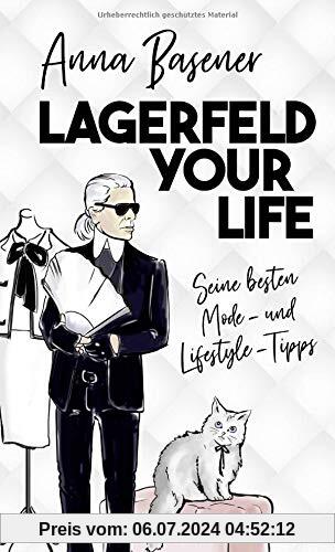 Lagerfeld your life: Seine besten Mode- und Lifestyletipps