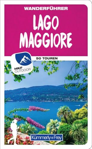 Kümmerly+Frey Wanderführer Lago Maggiore: Mit 50 spektakulären Touren, herausnehmbarer Karte und GPS-Daten zum Download