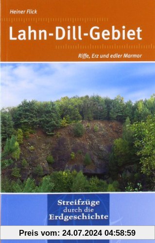 Lahn-Dill-Gebiet: Riffe, Erz und edler Marmor. Streifzüge durch die Erdgeschichte