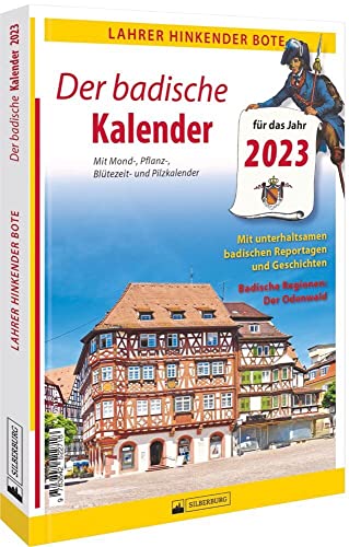 Lahrer Hinkender Bote 2023: Der badische Kalender mit spannenden, informativen Texten über Traditionen, Lebensart, Jubiläen, Geschichte und Brauchtum. von Silberburg