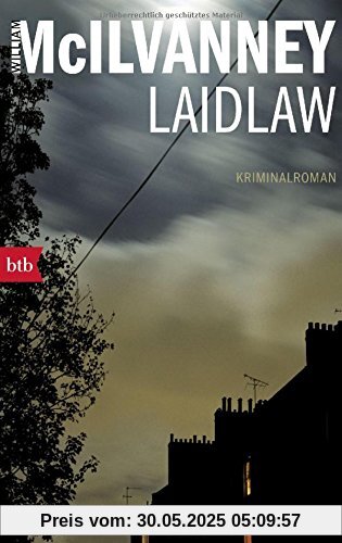 Laidlaw: Kriminalroman (Die Laidlaw-Trilogie, Band 1)