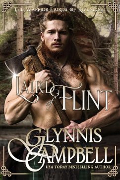 Laird of Flint (The Warrior Lairds of Rivenloch, #2) (eBook, ePUB) von Glynnis Campbell