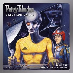 Laire / Perry Rhodan Silberedition Bd.106 (MP3-Download) von Eins A Medien