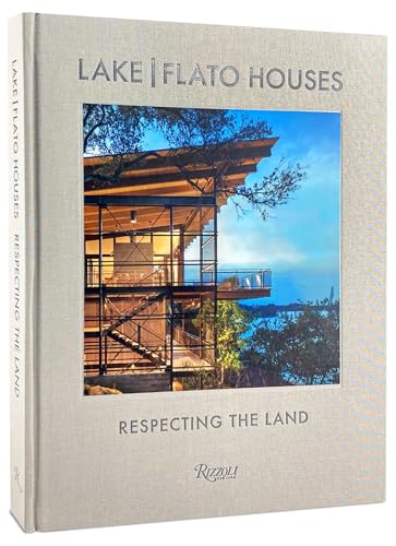 Lake Flato Houses: Respecting the Land von Rizzoli