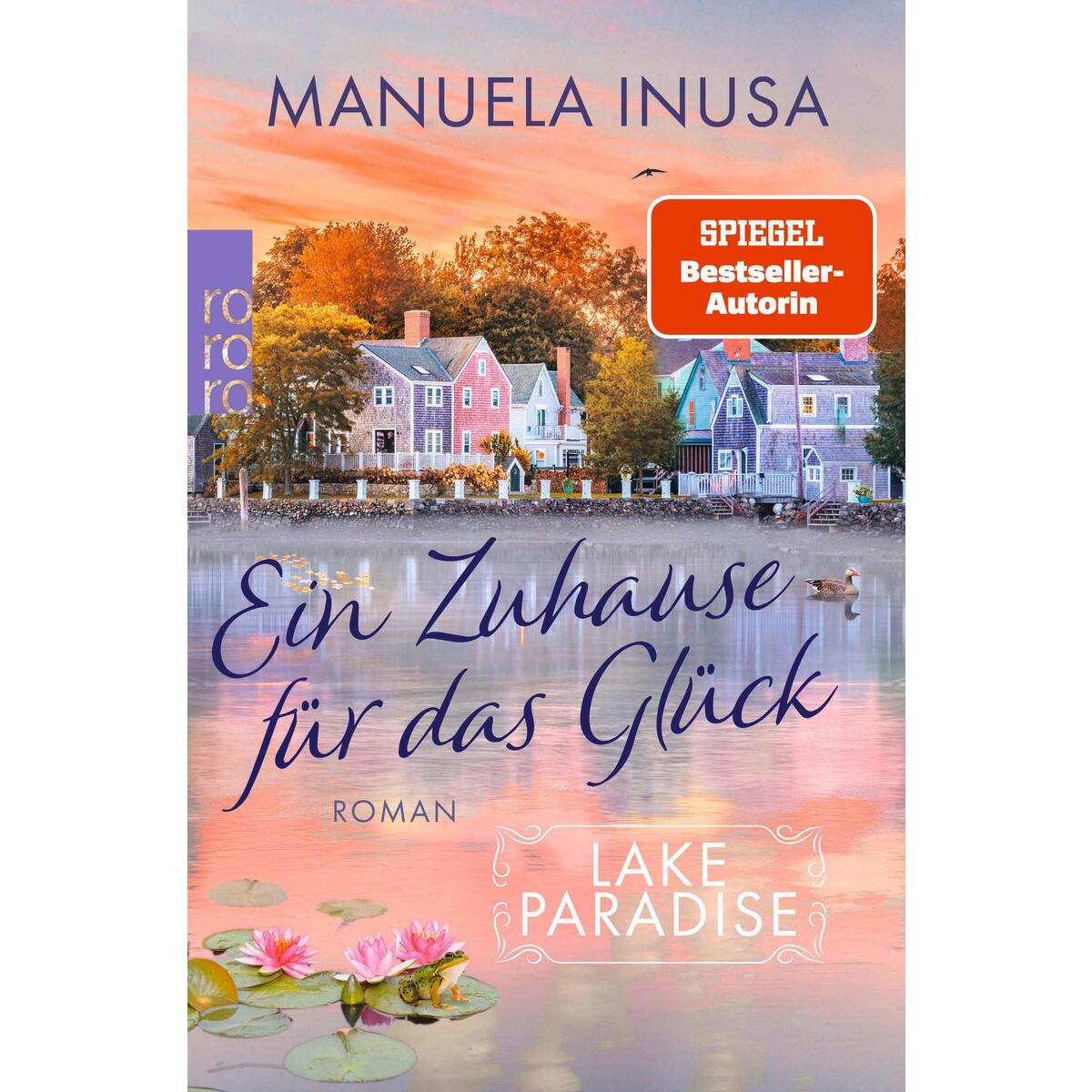 Lake Paradise - Ein Zuhause für das Glück von Rowohlt Taschenbuch