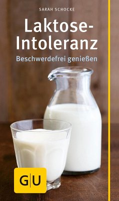 Laktose-Intoleranz (eBook, ePUB) von Graefe und Unzer Verlag