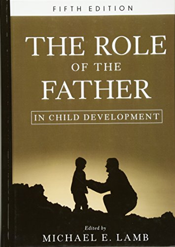 The Role of the Father in Child Development The Role of the Father in Child Development