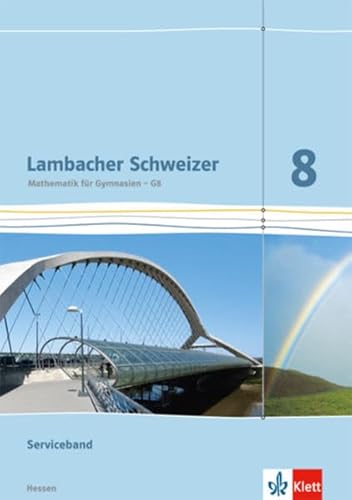 Lambacher Schweizer / Ausgabe für Hessen G8: Lambacher Schweizer / Serviceband 8. Schuljahr: Ausgabe für Hessen G8 von Klett