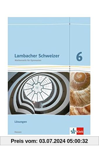 Lambacher Schweizer / Lösungen 6. Schuljahr: Ausgabe für Hessen G8