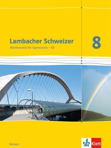 Lambacher Schweizer Mathematik 8 - G8. Ausgabe Hessen: Schulbuch Klasse 8 (Lambacher Schweizer. Ausgabe für Hessen ab 2013)