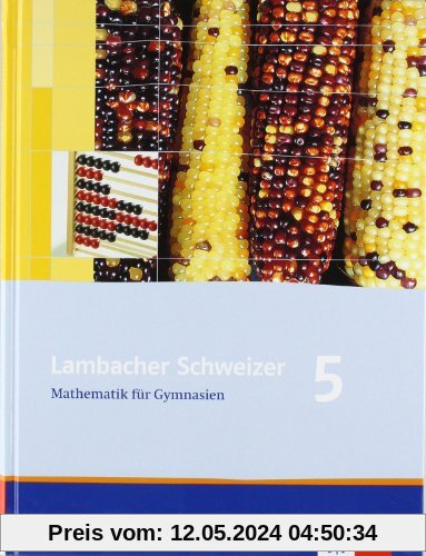 Lambacher Schweizer - Allgemeine Ausgabe. Neubearbeitung: Lambacher Schweizer LS Mathematik 5. Ausgabe A. Schülerbuch. Gymnasium. Neue Ausgabe für ... Schleswig-Holstein und Sachsen-Anhalt: BD 1