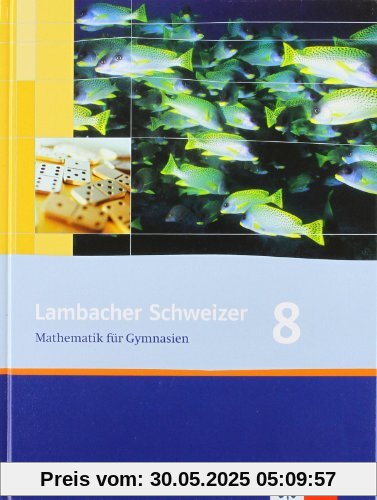 Lambacher Schweizer - Allgemeine Ausgabe. Neubearbeitung: Lambacher Schweizer LS Mathematik 8. Ausgabe A. Schülerbuch. Gymnasium. Neue Ausgabe für ... Mathematik für Gymnasien: BD 4