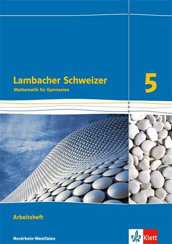 Lambacher Schweizer Mathematik 5. Ausgabe Nordrhein-Westfalen: Arbeitsheft plus Lösungsheft Klasse 5 (Lambacher Schweizer. Ausgabe für Nordrhein-Westfalen ab 2016)